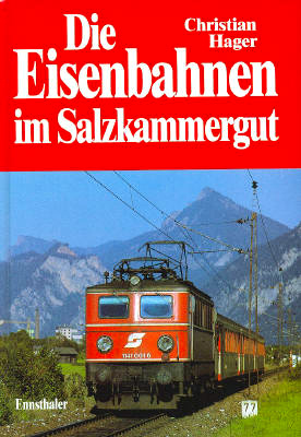 Die Eisenbahnen im Salzkammergut