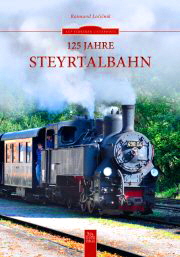 125 Jahre Steyrtalbahn Sutton Verlag