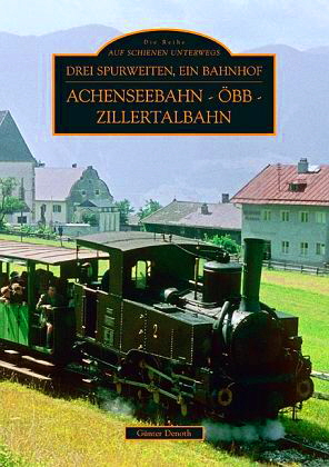 Achenseebahn- ÖBB- Zillertalbahn
