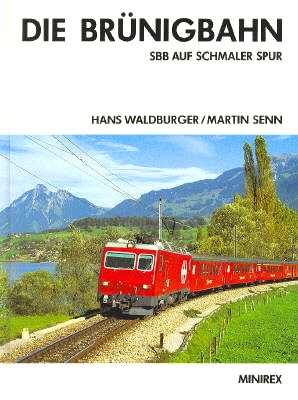 Die Br�nigbahn Minirex Verlag 2. Auflage