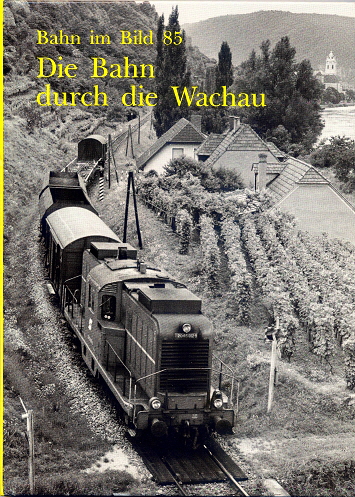 k-Die Bahn durch die Wachau Bahn im Bild 85