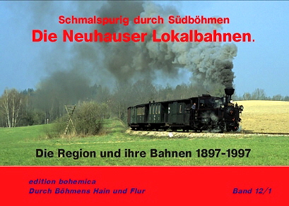 k-Neuhauser Schmalspurbahn Bohemica Verlag